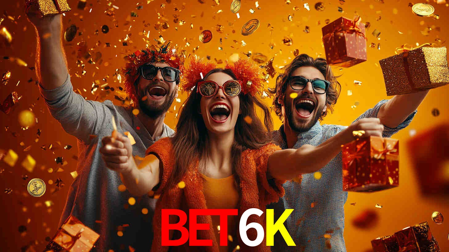BET6K - Sites de jogos de azar seguros - BET6K.COM